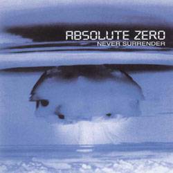 Absolute Zero (USA-2) : Never Surrender